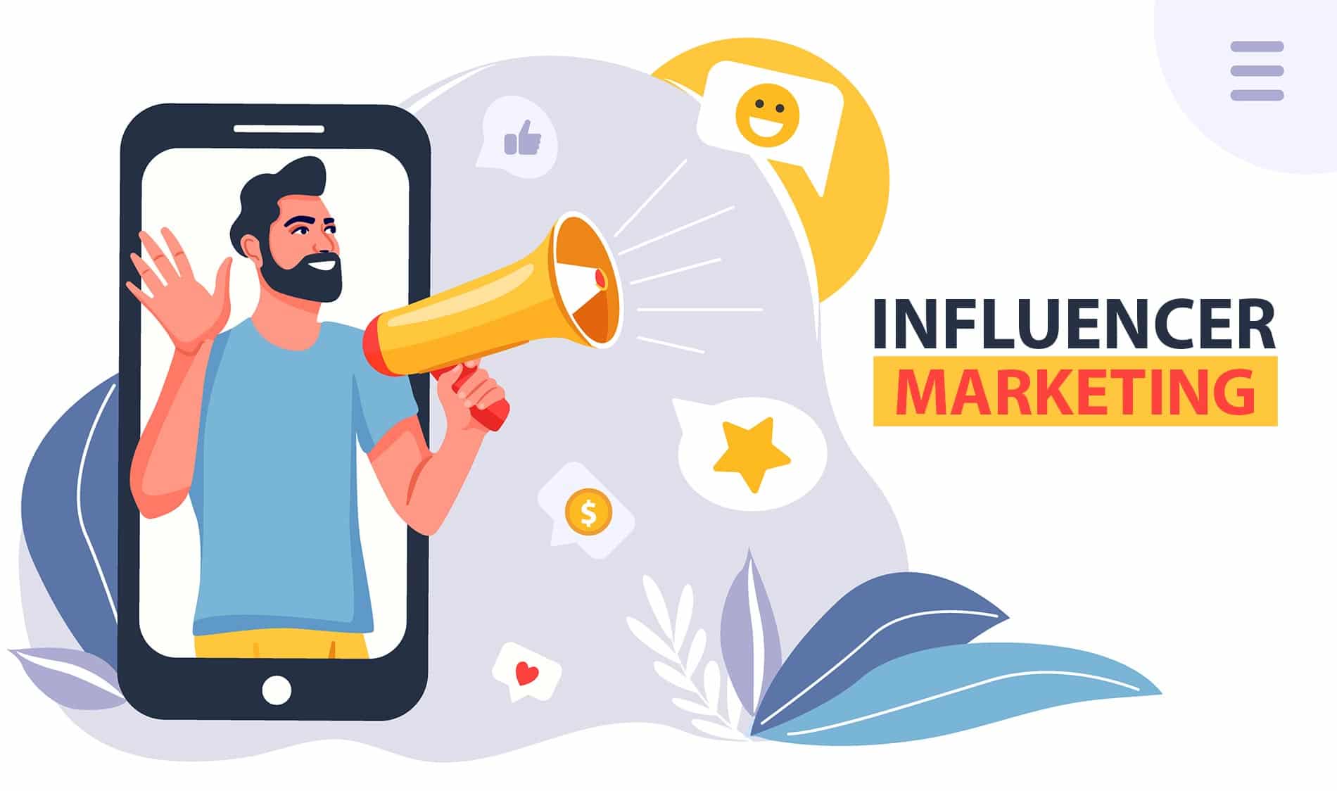 Influencer Marketing: Definition, Guide, Benefits, and Strategy